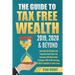 The Guide to Tax Free Wealth 2019, 2020 & Beyond: Learn How the Wealthy Like Trump Use Cash Value Life Insurance, 1031 Real Estate Exchanges, 401k & I