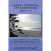 Carmel-By-The-Sea, the Early Years (1903-1913): An Overview of the History of the Carmel Mission, the Monterey Peninsula, and the First Decade of the