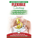 IIFYM & Flexible Dieting: The Ultimate Beginner's Flexible Calorie Counting Diet Guide To Eat All The Foods You Love, If It Fits Your Macros And Still