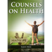 Counsels on Health: (Biblical Principles on health, Medical Ministry, Counsels and Diet and Foods, Bible Hygiene, medical evangelism, Sanctified Life