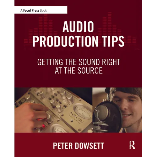 Audio Production Tips: Getting the Sound Right at the Source