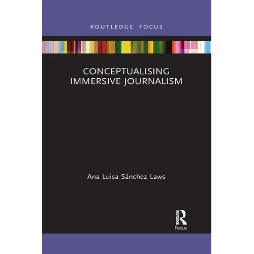 Conceptualising Immersive Journalism