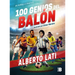 100 Genios del Balón / 100 Soccer Geniuses