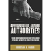 Appropriating Ancient Authorities: Toward Understanding How Second Temple Authors Established Authority in Apocalyptic Literature