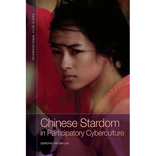 Chinese Stardom in Participatory Cyberculture