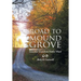 Road to Mound Grove: Somethin' Good from Nothin' Much