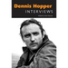 Dennis Hopper: Interviews
