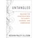 Untangled: Walking the Eightfold Path to Clarity, Courage, and Compassion