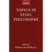 Topics in Stoic Philosophy