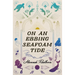 On an Ebbing Seafoam Tide