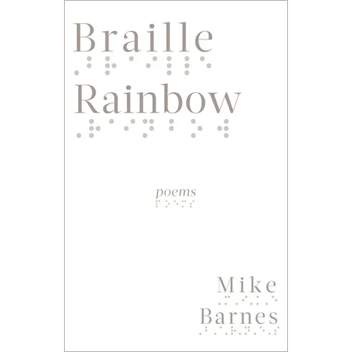 Braille Rainbow: Poems