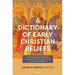 A Dictionary of Early Christian Beliefs