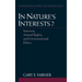 In Nature's Interests?: Interests, Animal Rights, and Environmental Ethics