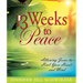 13 Weeks to Peace: Allowing Jesus to Heal Your Heart and Mind