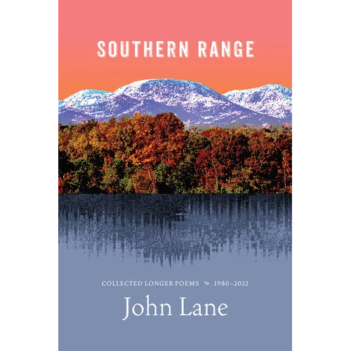 Southern Range: Collected Longer Poems, 1980-2022