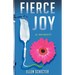 Fierce Joy