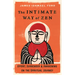 The Intimate Way of Zen: Effort, Surrender, and Awakening on the Spiritual Journey