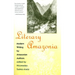 Literary Amazonia: Modern Writing by Amazonian Authors