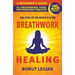 Breathwork Healing: A Beginner's Guide: #1 Grounding Tool For Your Daily Practice