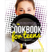 The Cookbook for Teens: The Easy Teen Cookbook with 74 Fun & Delicious Recipes to Try