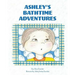 Ashley's Bathtime Adventures