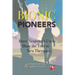 Bionic Pioneers: Brave Neurotech Users Blaze the Trail to New Therapies