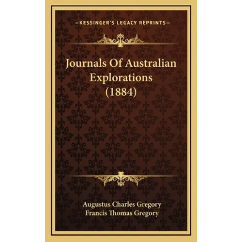 Journals Of Australian Explorations (1884)