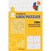 Ultimate Logic Puzzles For Adults: Hack Your Brain With Challenging Numbers Logic Puzzles in Large Print for Fun Effective Brain Exercise