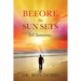 Before the Sun Sets: Tell Someone...