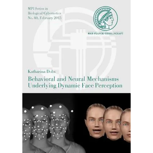 Behavioral and Neural Mechanisms Underlying Dynamic Face Perception