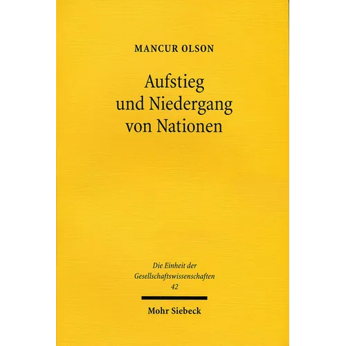 Aufstieg Und Niedergang Von Nationen: Okonomisches Wachstum, Stagflation Und Soziale Starrheit