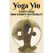 Yoga Yin: Cultivating Inner Strength and Flexibility