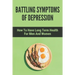 Battling Symptoms Of Depression: How To Have Long Term Health For Men And Women: develop the right habits