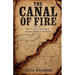 The Canal of Fire How the Erie Canal Ignited America's Religious Revolution