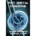 Post Mortal Syndrome: A Science Fiction Novel