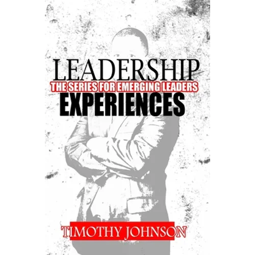 Leadership Experiences: The Series for Emerging Leaders