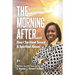 The Morning After: How I Survived Sexual & Spiritual Abuse