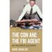 The Con and the FBI Agent: An Unlikely Alliance