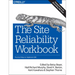 The Site Reliability Workbook: Practical Ways to Implement SRE