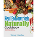 Heal Endometriosis Naturally Cookbook: 101 Wheat, Gluten & Soy Free Recipes
