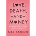Love, Death, and Money: A Woman's Guide to Legally Protecting Yourself