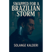 Swapped For A Brazilian Storm
