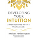 Developing Your Intuition: 5 Simple Steps To Help You Live a More Intuitive Life