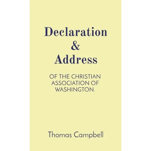Declaration & Address: Of the Christian Association of Washington.