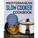 Mediterranean Slow Cooker Cookbook: The Complete Guide of Mediterranean Diet for Beginners to Lose Weight Rapidly, Regain Confidence and Change Your L