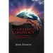 The Greatest Conspiracy: But You Can Rightly Divide the Word of Truth