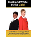 Black and White Strike Gold