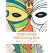 Alien Faces: Adult Coloring Book