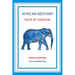 African Bestiary: Tales of Survival: Poems and Paintings