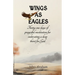 Wings as Eagles: Thirty-one days of prayerful meditation for cultivating a deep thirst for God